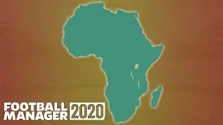 Can Africa Dominate World Football? | Part 1 | Football Manager 2020 Experiment