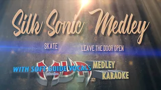 Skate/Leave the door open - Silk sonic Medley Karaoke with soft Guide Vocals