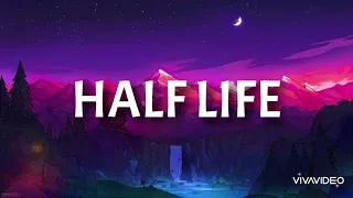 Half Life - Livingston (lyrics)