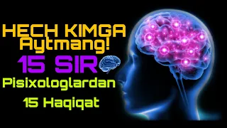 PSIXOLOGLARDAN 15 HAQIQATLAR! HECH KIM bilmagan SIRLAR! #HECH_KIM_bilmagan_SIRLAR #ENG_MUHUM_15_SIR!