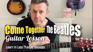 Learn Come Together By The Beatles On Guitar In Less Than 10 Minutes ( Guitar Tab)