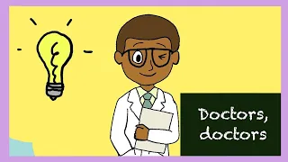 Doctors, Doctors [children's song!]