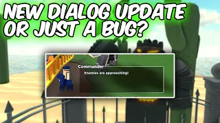 NEW DIALOG UPDATE OR BUG? | Tower Defense Simulator | ROBLOX