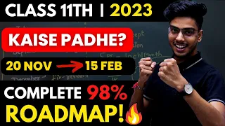 Class 11th : Score 98% ONLY follow this ROADMAP from November to February!🔥