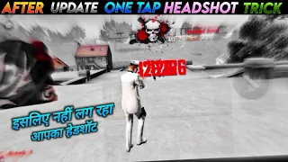 UPDATE के बाद आपका HEADSHOT क्यों नहीं लग रहा है ? - AFTER UPDATE ONE TAP HEADSHOT TRICK || 🔥