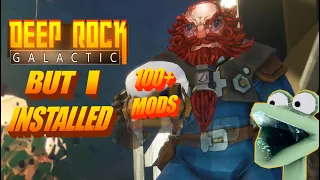 Deep Rock Galactic But I Installed EVERY Mod in the Game!