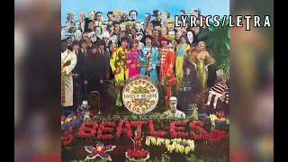 SGT. PEPPER'S LONELY HEARTS CLUB BAND | THE BEATLES (LYRICS/LETRA) SUBTITULADA INGLÉS Y ESPAÑOL