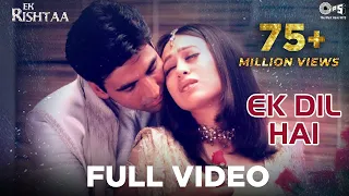 Ek Dil Hai - Video Song | Ek Rishtaa | Akshay Kumar & Karishma Kapoor | Alka Y & Kumar S