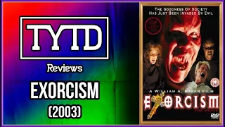 Exorcism (2003) -  TYTD Reviews