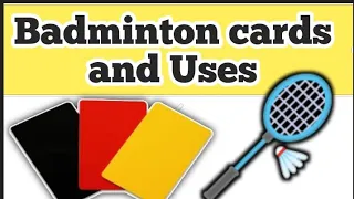 Badminton game Cards uses / yellow ,red and black cards uses d in badminton game .in urdu / hindi