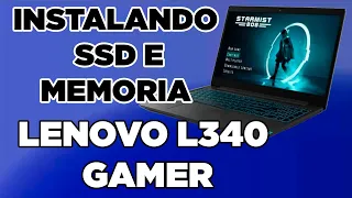 UPGRADE SSD E MEMORIA LENOVO L340 GAMER