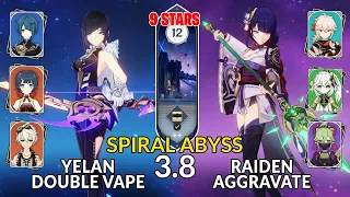 New 3.8 Spiral Abyss│Yelan Double Vape & Raiden Aggravate |Floor 12 - 9 Stars| Genshin Impact