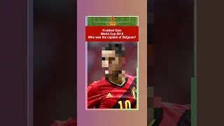 Football Quiz - Who was the captain of Belgium, World Cup 2018? #FootballQuiz