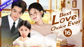 Best Love Choice Ever EP16 | 🌼After years of waiting, finally you are mine #chinesedrama #xukai