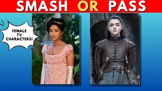 Smash or Pass | Popular Female TV Characters