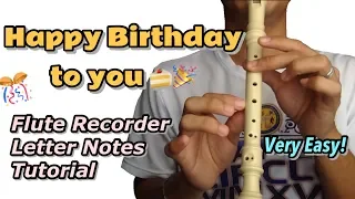 HAPPY BIRTHDAY TO YOU- Birthday Song (Very Easy Flute Recorder Letter Notes Tutorial) for beginners