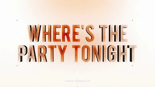 Where's The Party Tonight - KANK - Remix - Dj Tejas ( illegal 2019 )