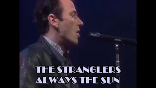 The Stranglers - "Always The Sun", Live, 1986