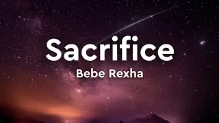 Bebe Rexha - Sacrifice (Niiko x SWAE Remix) (Lyrics)