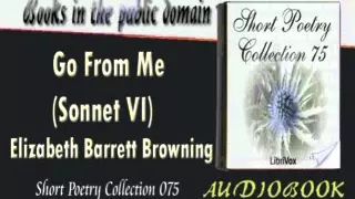 Go From Me Sonnet VI Elizabeth Barrett Browning Audiobook