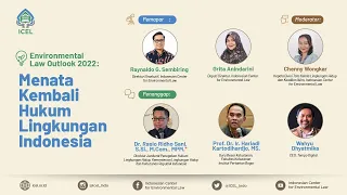 Environmental Law Outlook 2022: Menata Kembali Hukum Lingkungan Indonesia
