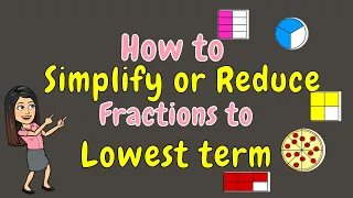 HOW TO SIMPLIFY OR REDUCE FRACTIONS TO LOWEST TERMS?