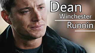 Dean Winchester - Runnin | Supernatural