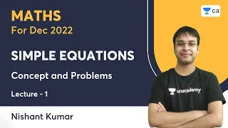 L1 | Simple Equations | Concept and Problems | Nishant Kumar