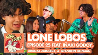 Mexico Edition Feat. Iñaki Godoy + More | Lone Lobos With Xolo Maridueña & Jacob Bertrand Ep. #25