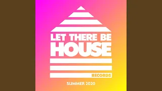 Let There Be House Summer 2020 (Continuous Mix 1)