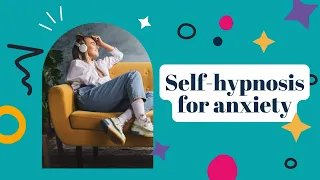 Self-hypnosis for anxiety | with Malminder Gill