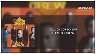 Sampa Crew - Azul da Cor do Mar (Soul Brasil)[Áudio Oficial]