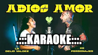 Ke Personajes y La Delio Valdez Adios amor ( KARAOKE )