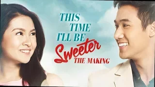 THE MAKING| THIS TIME I'LL BE SWEETER