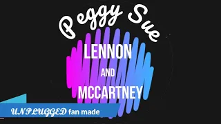 Peggy Sue Lennon and McCartney acoustic unplugged fan made