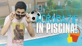 SWAG E ACROBAZIE IN PISCINA!