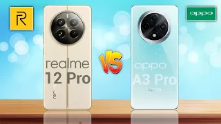 Realme 12 Pro 5G Vs Oppo A3 Pro 5G