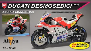 EP414 | ANDREA IANNONE (2016) | DUCATI DEMOSEDICI GP16 | ALTAYA | 1:18 SCALE | MOTOGP