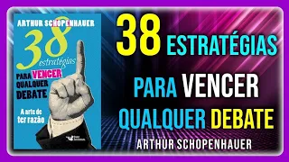 Audiolivro: 38 Estratégias Para Vencer Qualquer Debate - Arthur Schopenhauer
