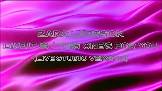 Zara Larsson - Like It Is / This One's For You (Live Studio Version) [from the Poster Girl Tour]