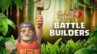 Make way for the BATTLE BUILDERS! (Clash of Clans Official)