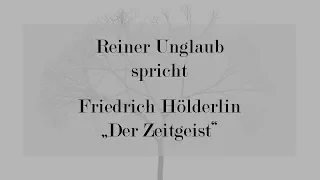 Friedrich Hölderlin „Der Zeitgeist“