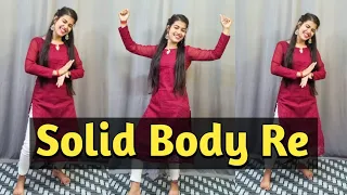 Solid Body( तू ठाडा मैं माड़ी)Sapna Chaudhary_Best Haryanvi Song_Dance Cover By Shikha Patel