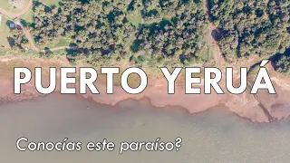 Un paraíso sobre el Río Uruguay | Puerto Yeruá, Entre Ríos