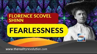 Florence Scovel Shinn Fearlessness