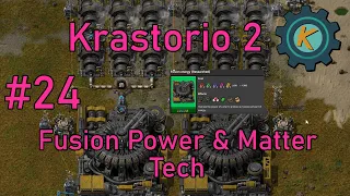 Factorio Krastorio 2 #24 - Fusion Power! So Much Energy