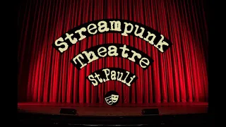 Streampunk Theatre St. Pauli