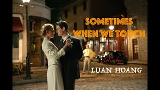 Sometimes When We Touch (special version)-Violin by Luan Hoang-The Best Instrumental Violin Cover ❤