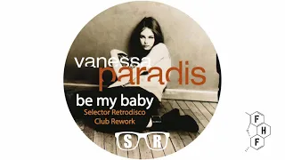 Vanessa Paradis – Be My Baby (Selector Retrodisco FHF Club Remix)