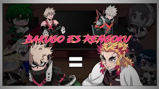 ``BNHA reacciona a Bakugou es Rengoku``[•Unica parte•]